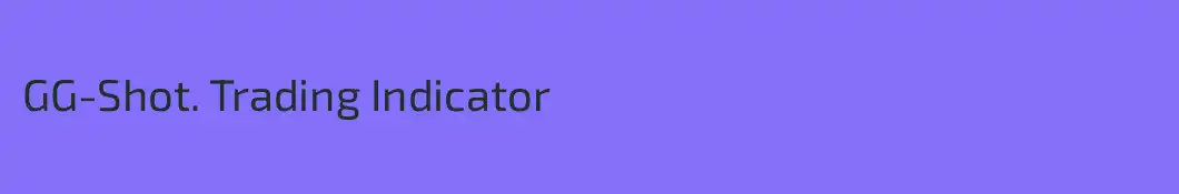 GG-Shot. Trading Indicator
